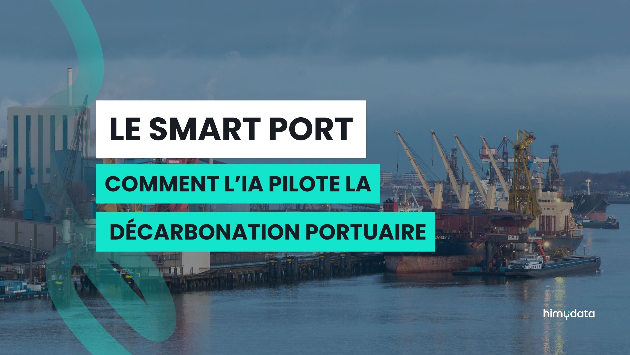 Smart Port : réussir la transition énergétique grâce à l'IA
