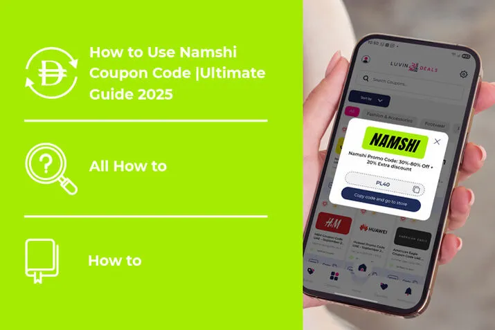 How to Use Namshi Coupon Code (2025 Guide)