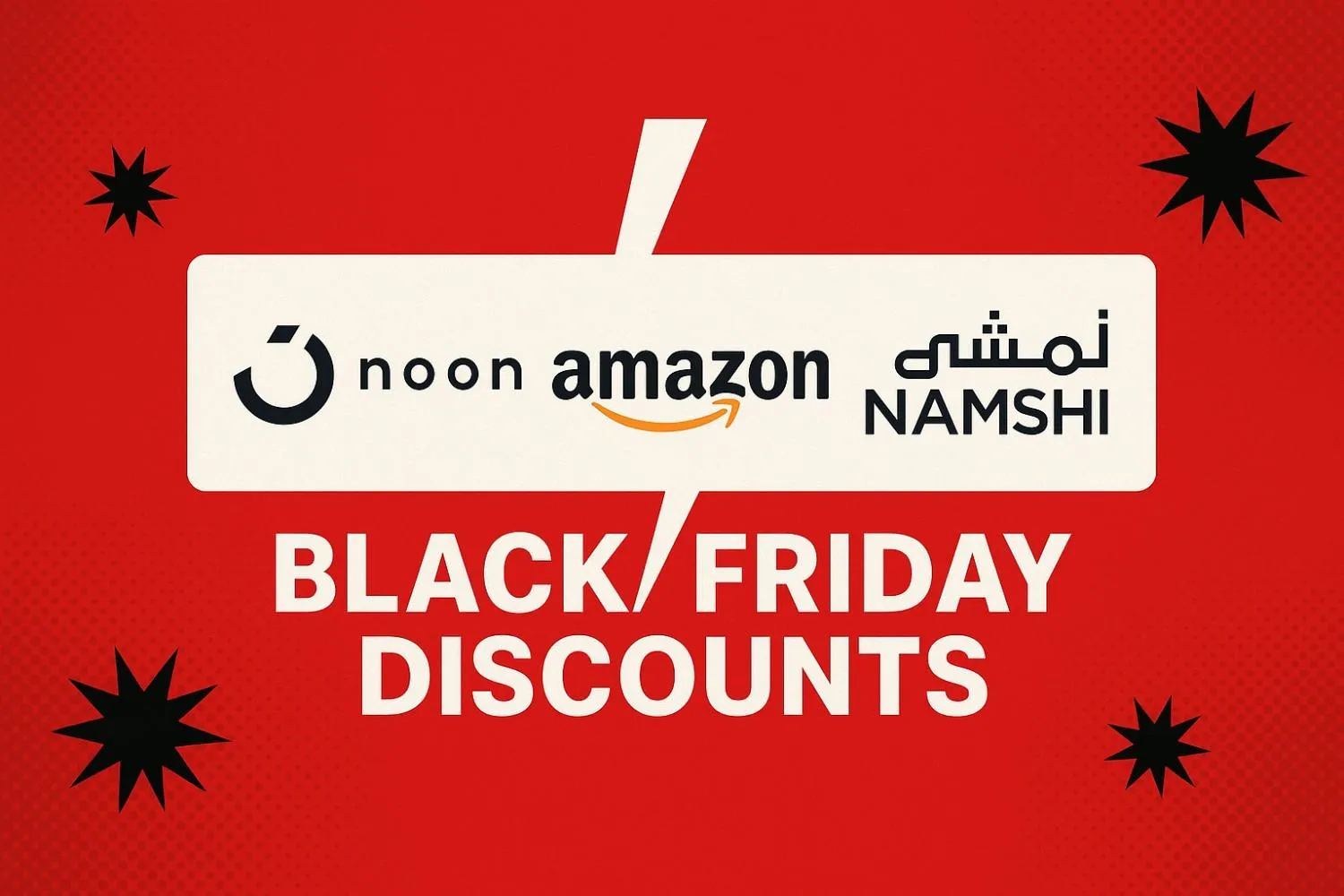 Noon vs. Amazon vs. Namshi Black Friday Discount 2026 (UAE): Who Has the Best Deal?