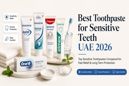 Best Toothpastes for Sensitive Teeth in the UAE (2026 Guide & Pharmacy Deals)