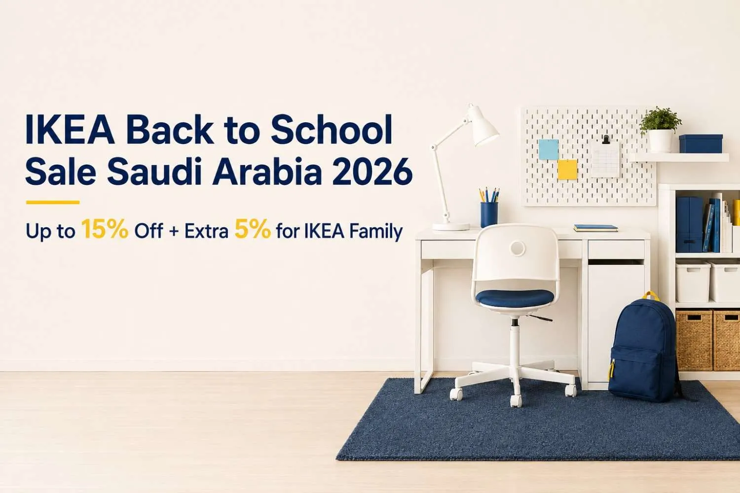 IKEA Back to School Sale Saudi Arabia 2026: Deals & Buying Guide
