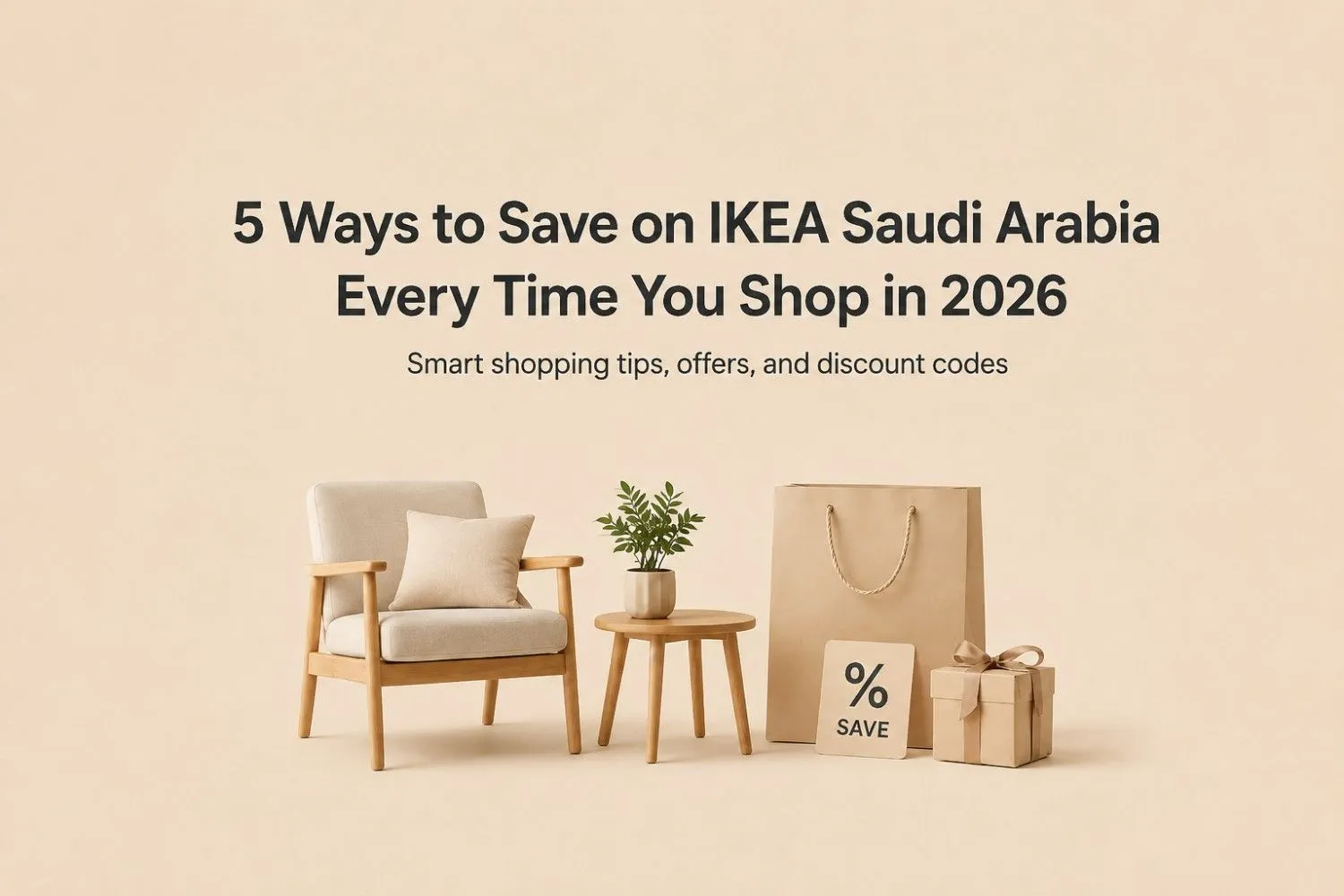 5 Ways to Save on IKEA Saudi Arabia Every Time You Shop in 2026