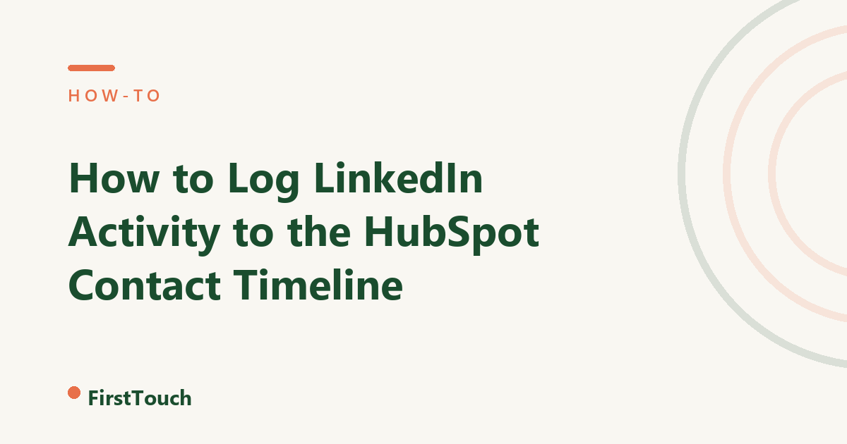 How to log LinkedIn activity to the HubSpot contact timeline blog cover