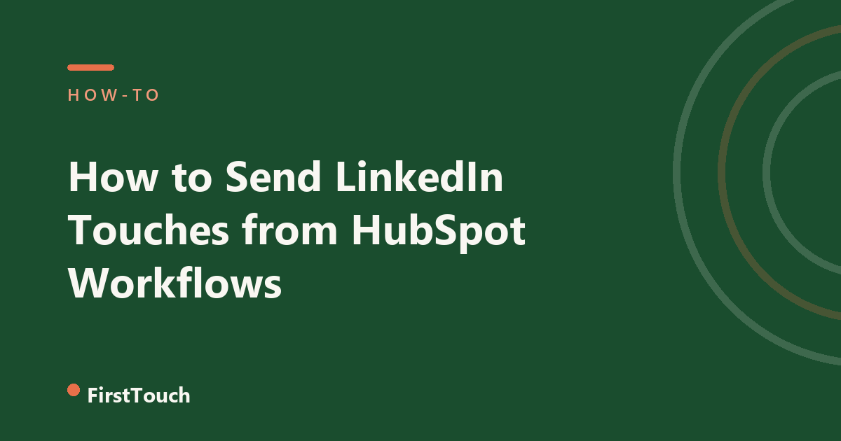 How to send LinkedIn touches from HubSpot workflows blog cover