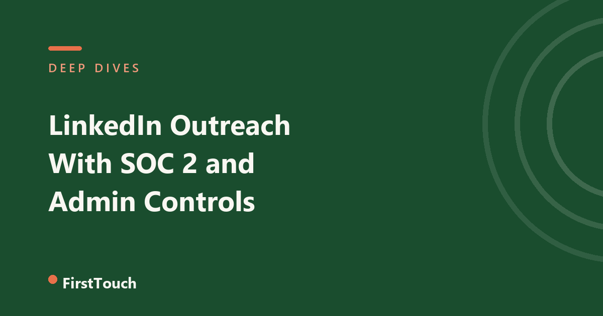 LinkedIn Outreach With SOC 2 and Admin Controls: A 2026 Buyer's Checklist blog cover