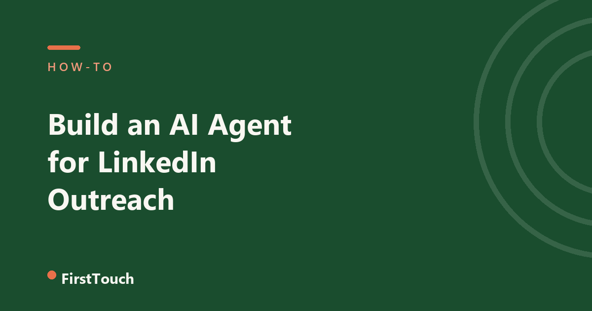 How to Build an AI Agent That Does LinkedIn Outreach (2026)