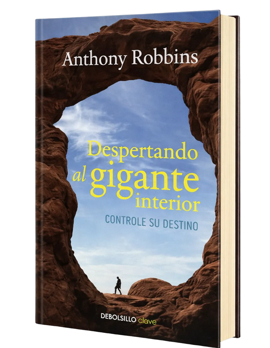 Book cover of 'Despertando al gigante interior' by Anthony Robbins, showing a person walking through a natural rock arch with a blue sky background.