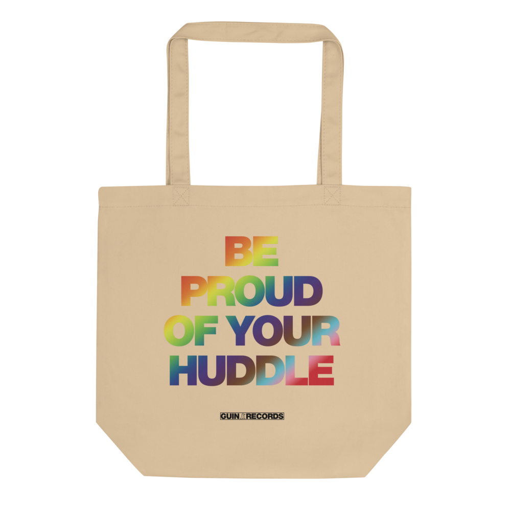 "PROUD OF YOUR HUDDLE" TOTE BAG — Guin Records merch