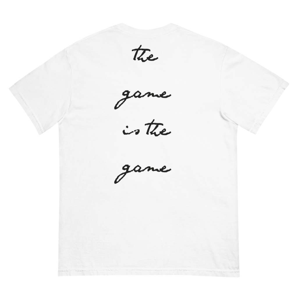 "THE GAME IS THE GAME" WHITE TEE — Guin Records merch