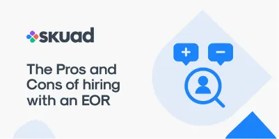 The Pros and Cons of Hiring International Employees With an EOR