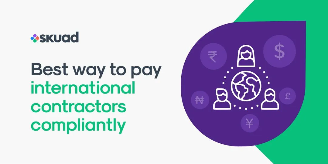 Best Way to Pay International Contractors Compliantly