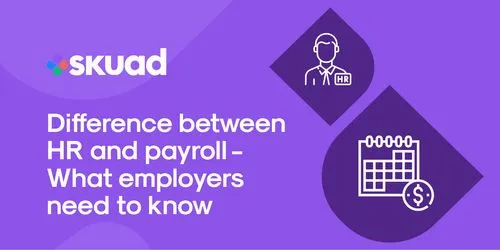 Difference Between HR and Payroll: What Employers Need To Know
