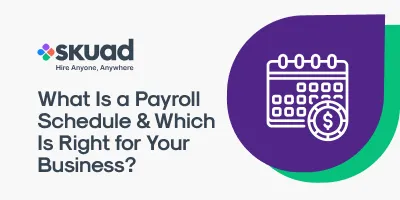 What Is a Payroll Schedule & Which Is Right for Your Business?