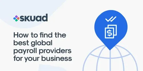 How to find the best global payroll providers for your business