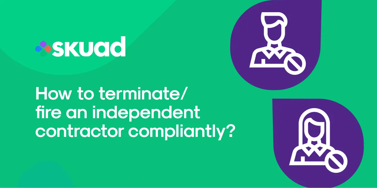 How To Terminate/Fire an Independent Contractor Compliantly