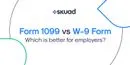 Form 1099 or Form W-9? Which is better for employers?