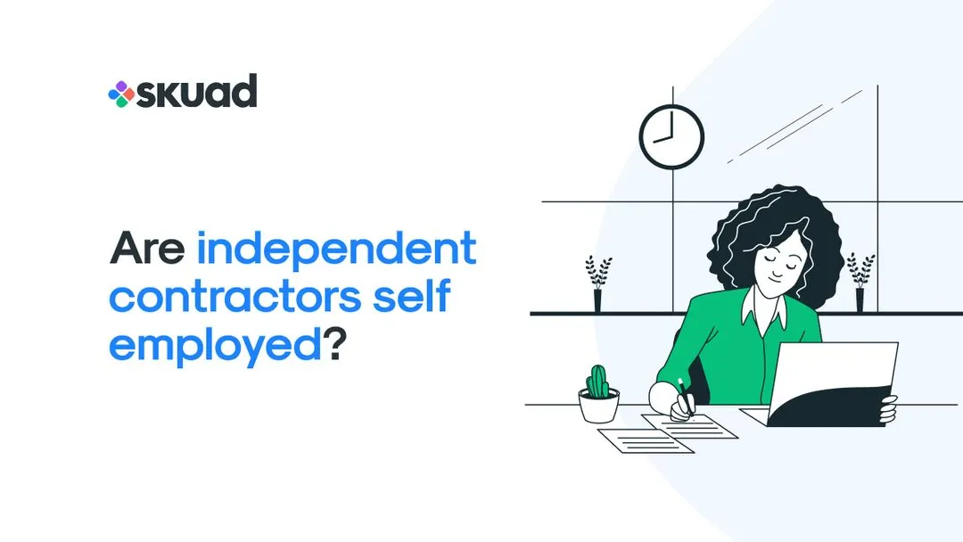 Are independent contractors self-employed?