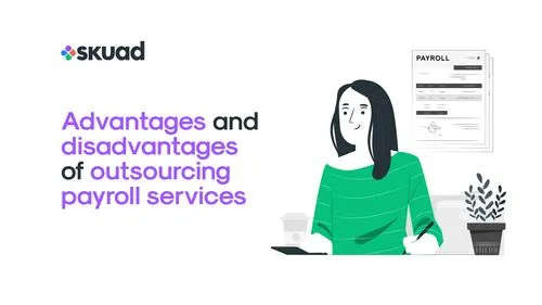 Advantages and disadvantages of outsourcing payroll services