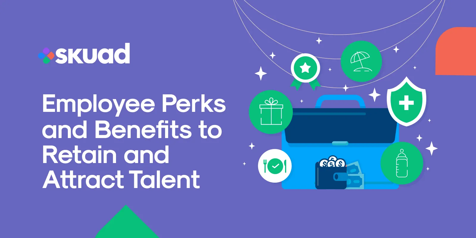 Employee Perks and Benefits to Retain and Attract Talent