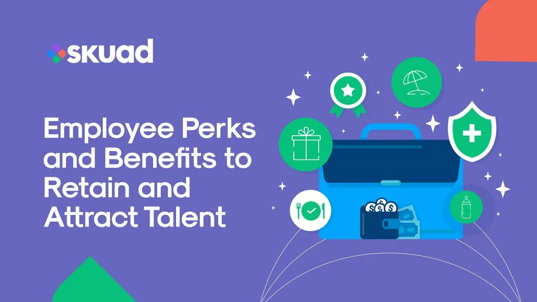 Employee Perks and Benefits to Retain and Attract Talent