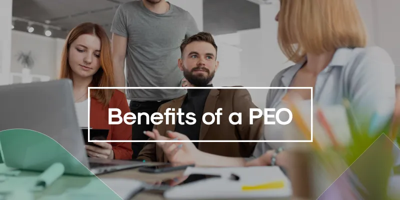 Top 5 Benefits of Using a PEO
