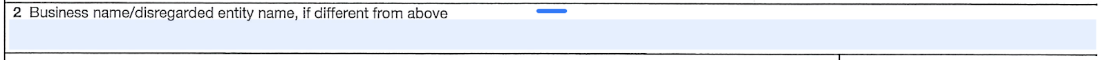 Step 2: W-9, Line 2 – Business Name