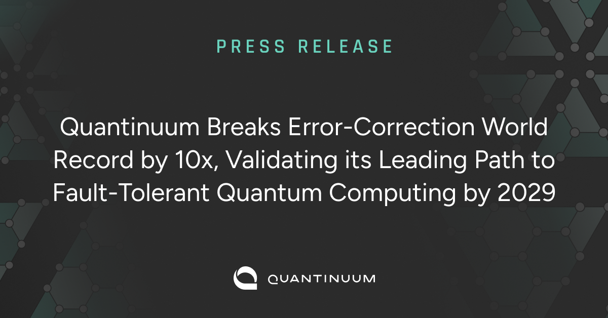 Quantinuum Hits 99.9995% Accuracy in Quantum Leap