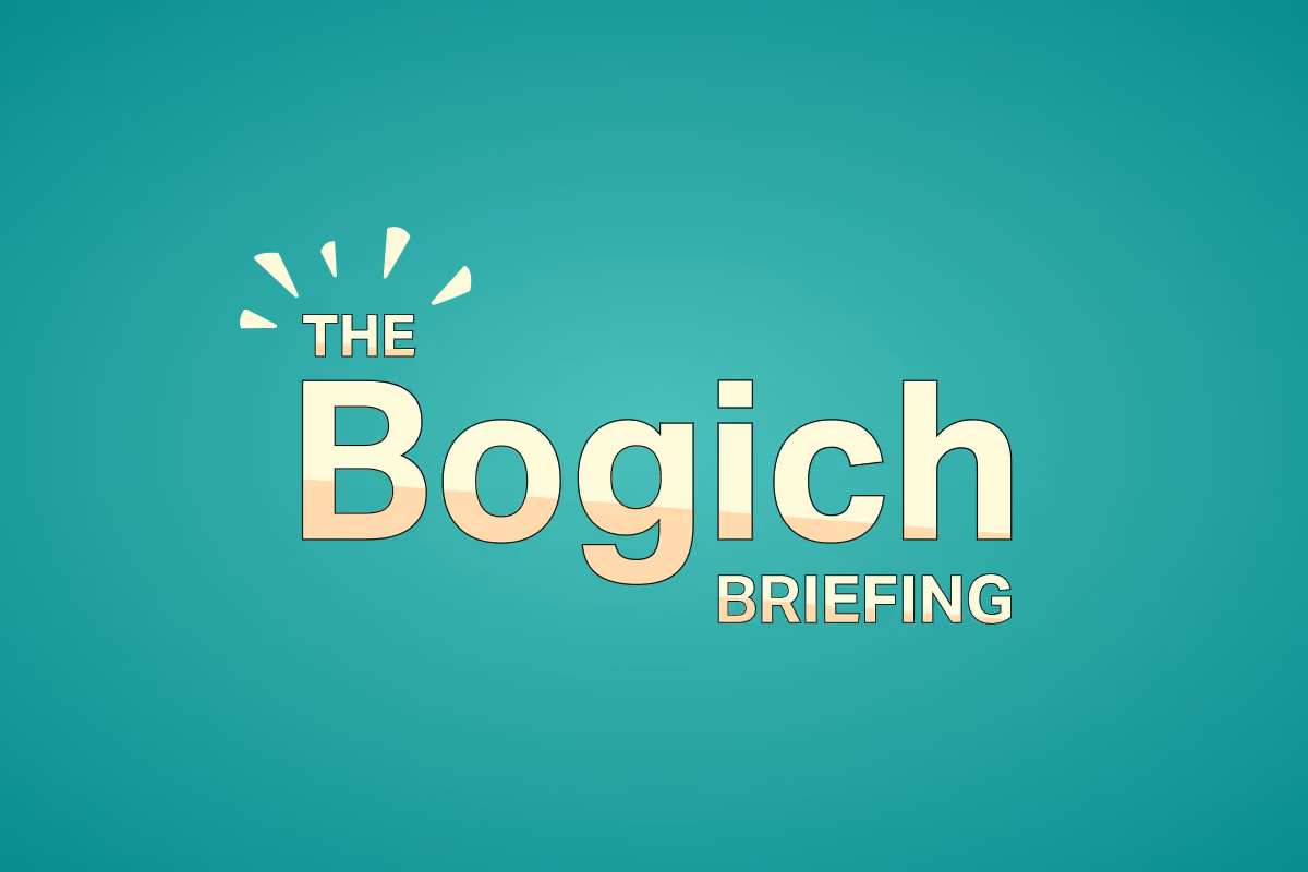 graphic image of a green background with text that reads "Bogich Briefing"