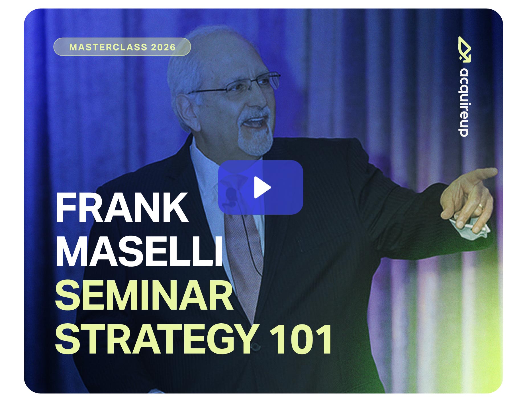 Masterclass - Seminar Strategy 101 - Frank Maselli