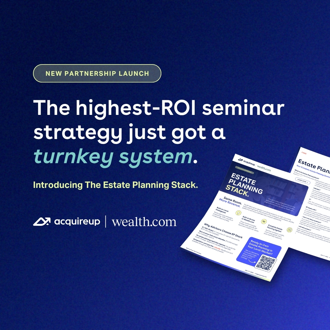 A graphic image that reads "The Highest ROI Seminar Strategy just got a turnkey System. AcquireUp x Wealth.com"