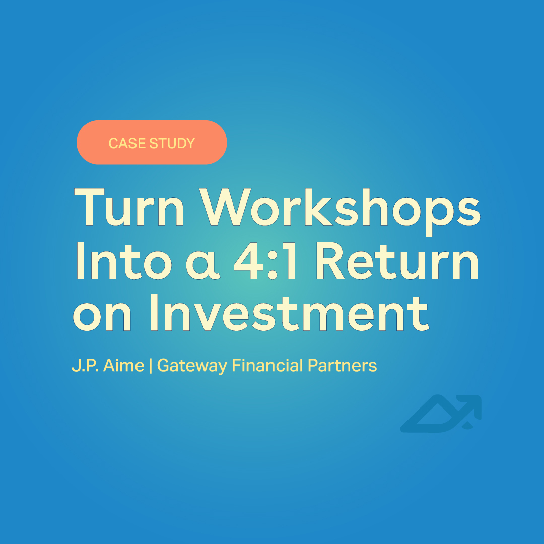 Graphic that reads, "Turn workshops into a 4:1 Return on Investment"