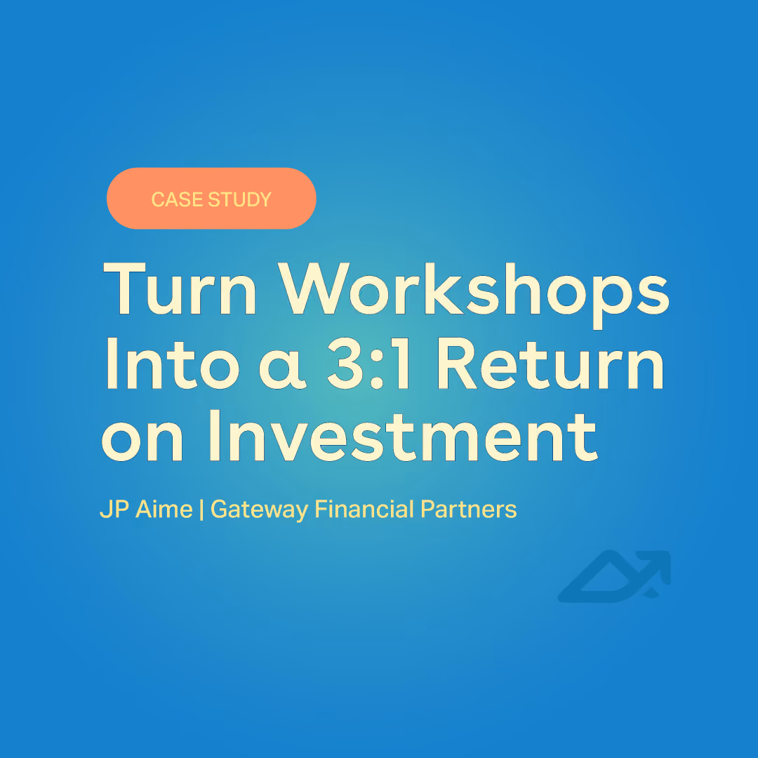 Graphic that reads, "Turn workshops into a 4:1 Return on Investment"
