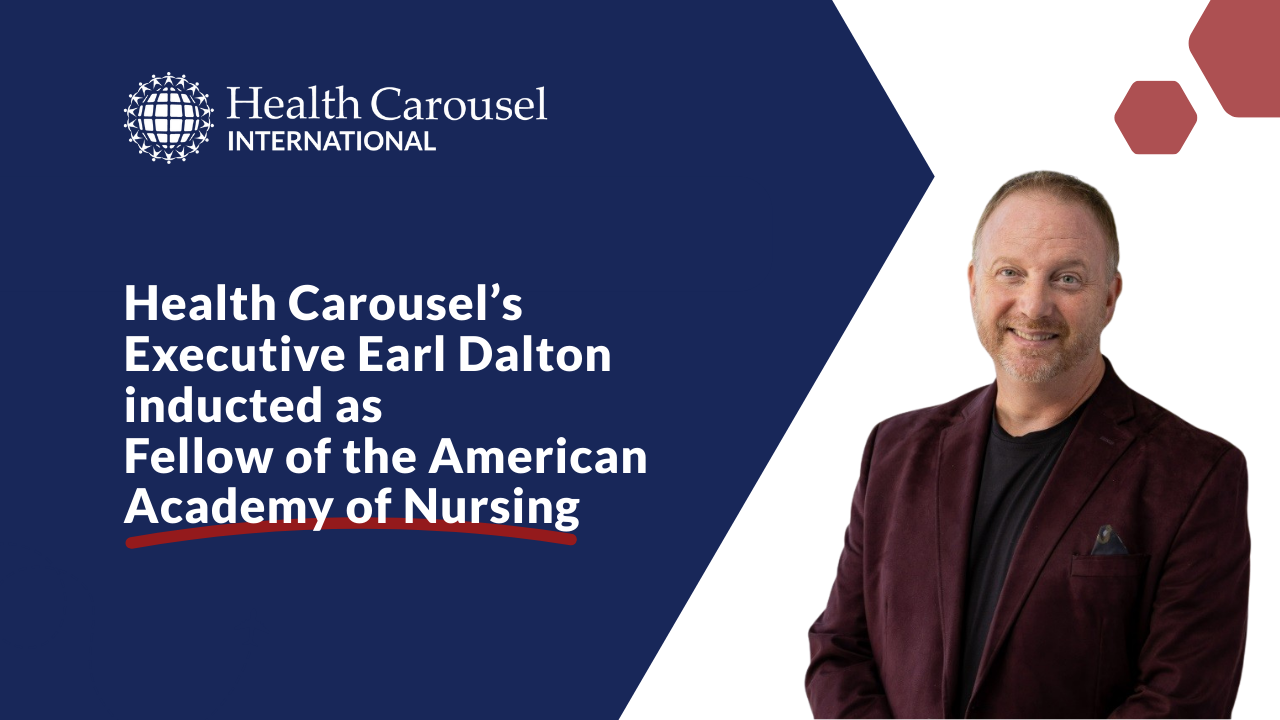 Health Carousel’s Executive Earl Dalton inducted as Fellow of the American Academy of Nursing