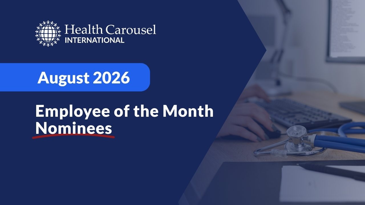 Health Carousel International’s Employee of the Month Nominees -  August 2026 