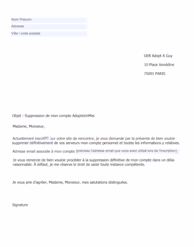une fois remplie, envoyez cette lettre de résiliation à support@adopteunmec.com