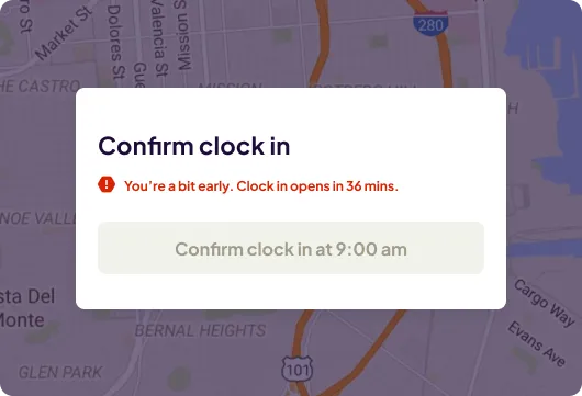 Notification pop-up on a map background reads "Confirm clock in," alerting the user they are early. Clock in opens in 36 minutes. Button is inactive.