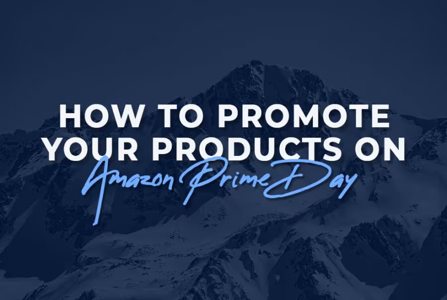 Prime Day 2023 How to Promote Your Products