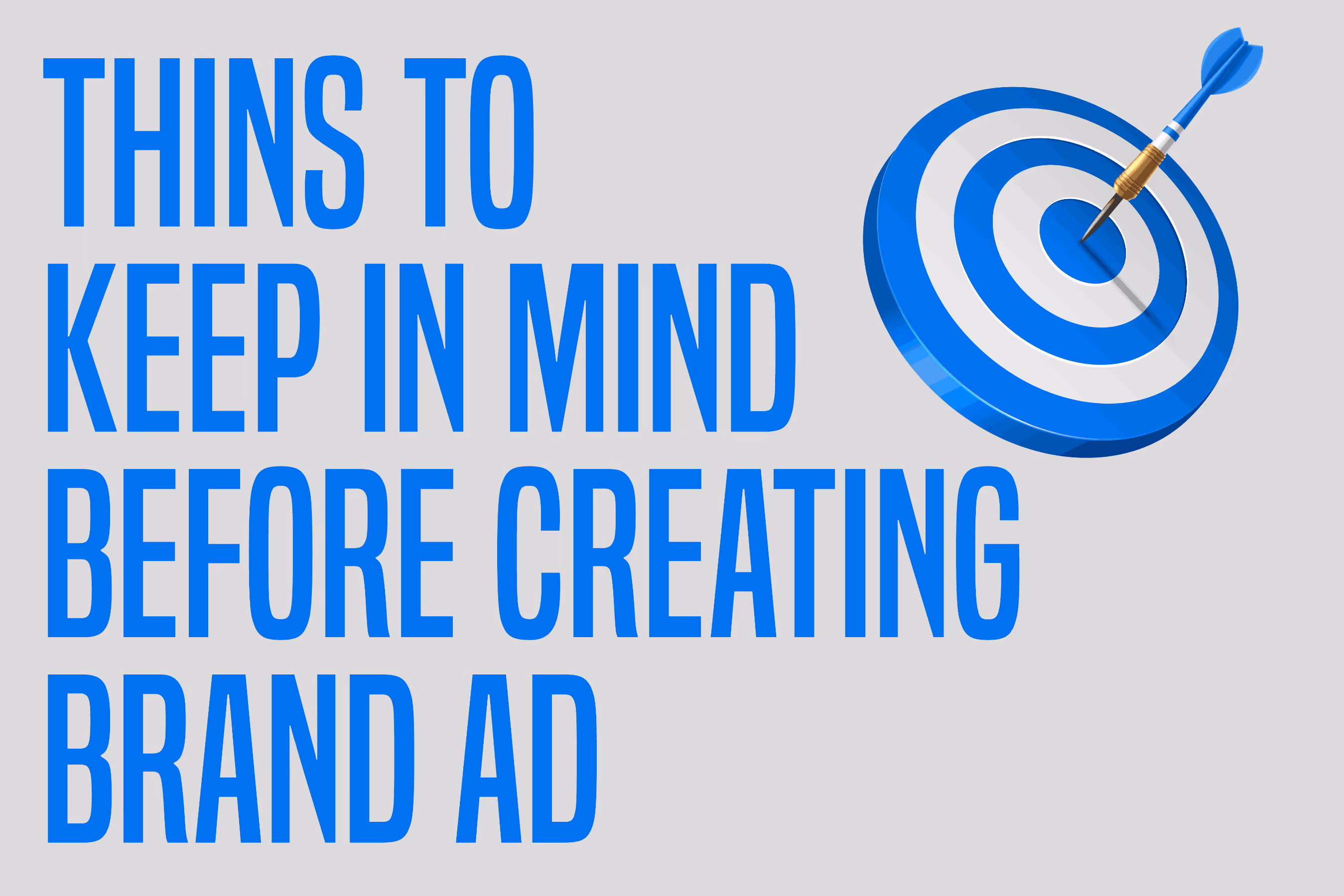 Things to kep in mind before creating and ad
