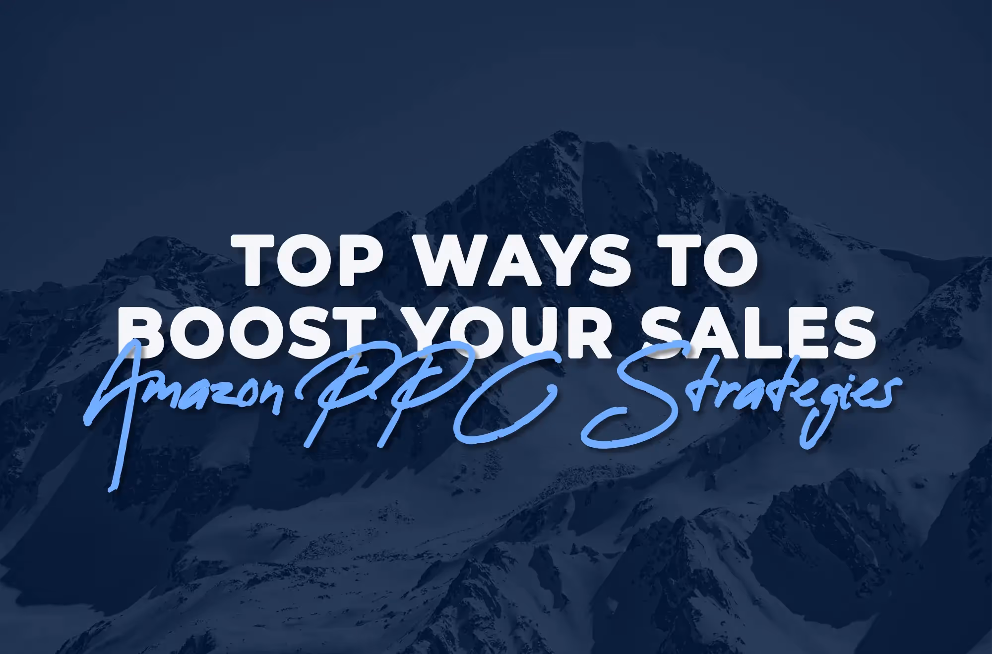 Amazon PPC Strategies Top Ways to Boost Your Sales