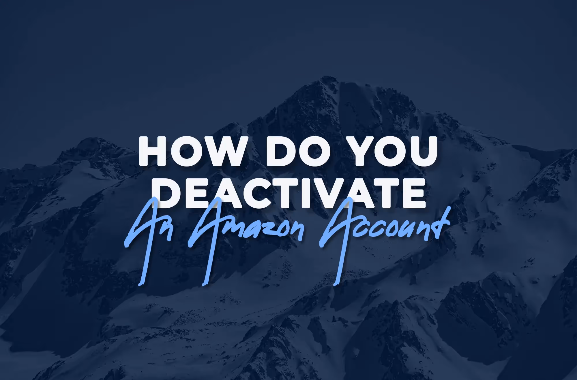 How do you deactive amazon Account