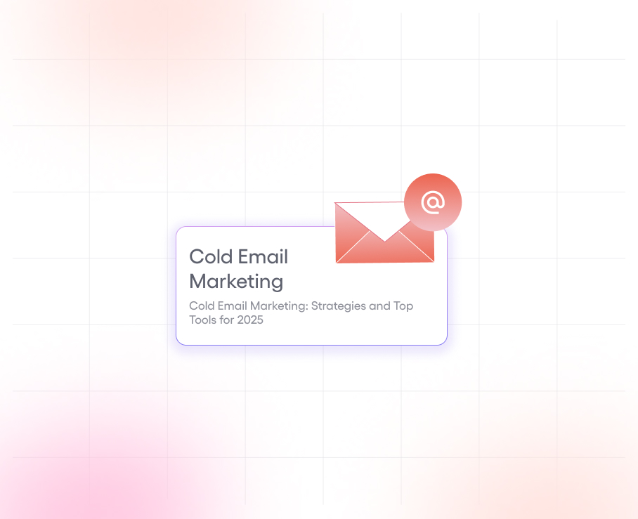 Cold Email Marketing: Strategies and Top Tools for 2025