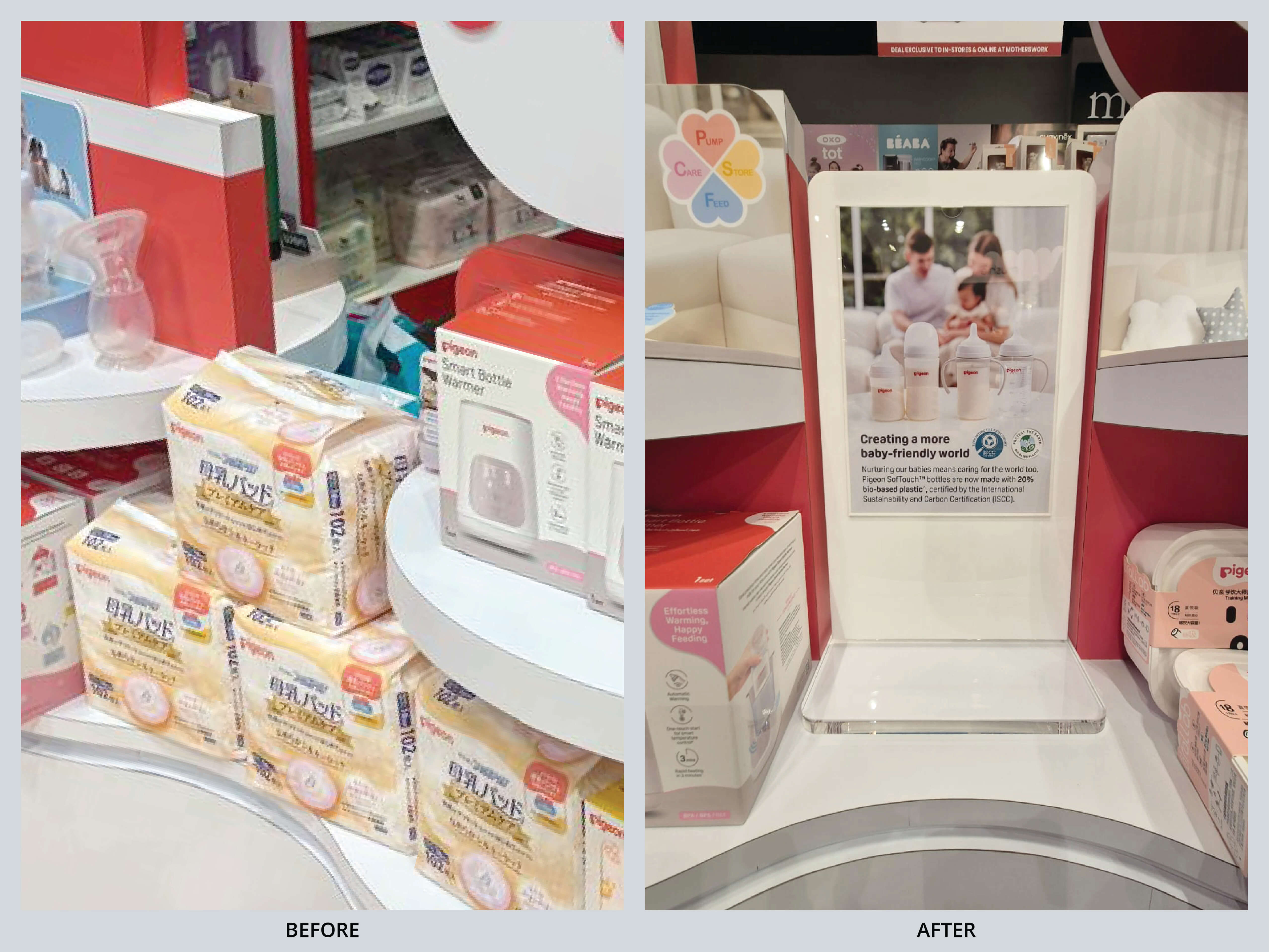 Case Study_Retail Store Display Reinvention for Pigeon Singapore

The image displays a before-and-after comparison of a product showcase. The left side is crowded with Pigeon nursing pads and baby products, while the right side features a clear display with a promotional sign focusing on eco-friendly baby care solutions, improving brand visibility.