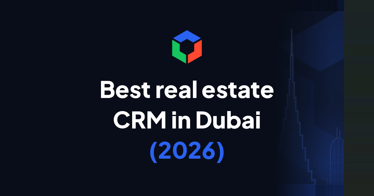 Best real estate CRM in Dubai (2026)