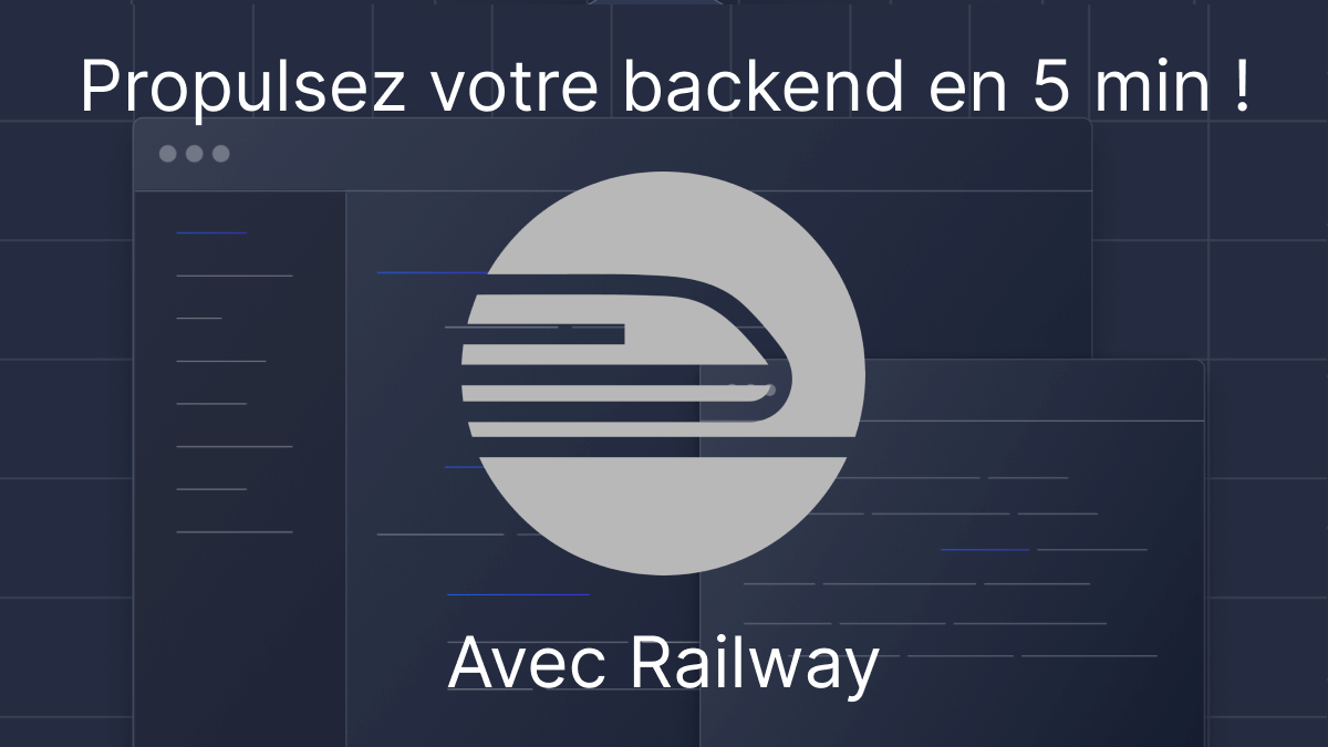 Comment Railway a simplifié mon projet backend (et pourquoi c'était la bonne solution)