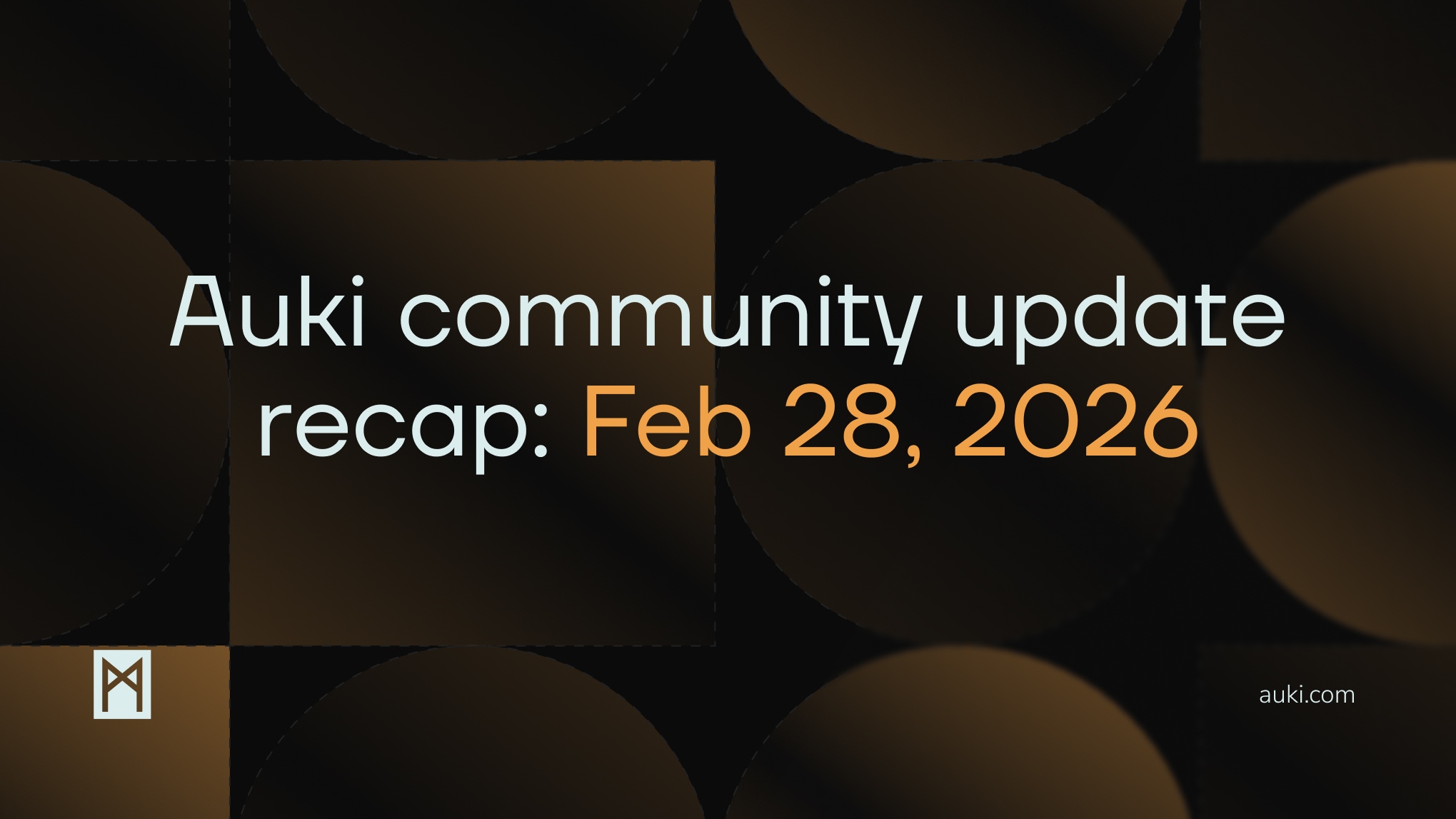 Auki community update Feb 28, 2026