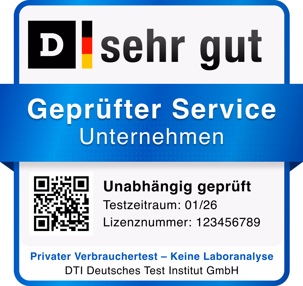 Sehr gut Siegel für geprüften Service von Unternehmen mit QR-Code, Testzeitraum 01/26 und Lizenznummer 123456789, Privatwirtschaftlicher Verbrauchertest vom Deutschen Test Institut. Keine Laboranalyse.