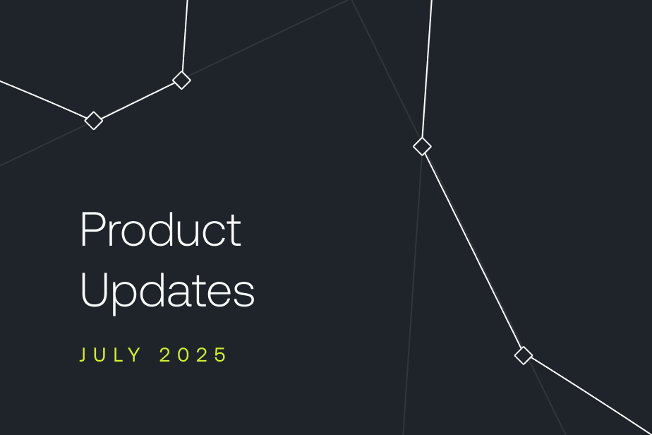 July 2025 Product Updates