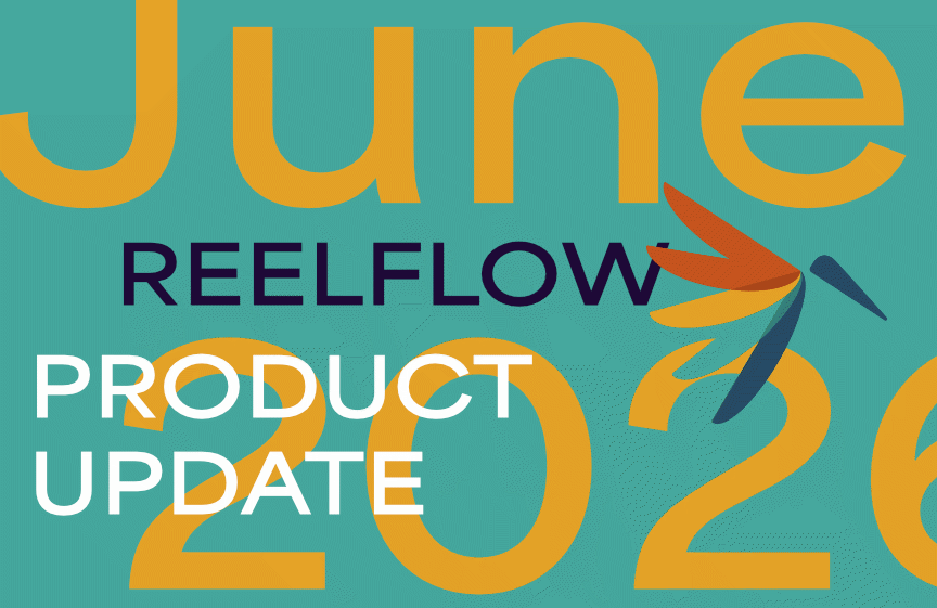 June 2026 ReelFlow Product Update