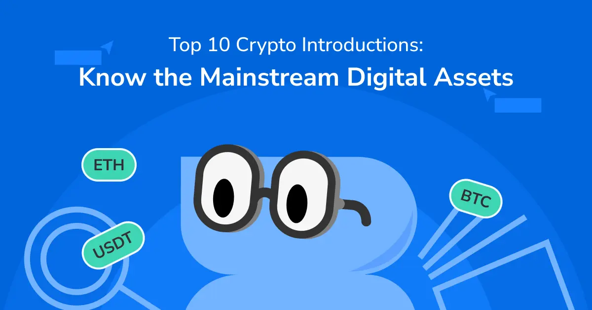 Top 10 Crypto Introductions: The Mainstream Digital Assets You Should Know in 2026