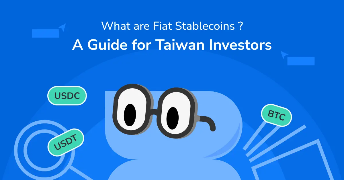 What are Fiat Stablecoins? A Guide for Taiwan Investors